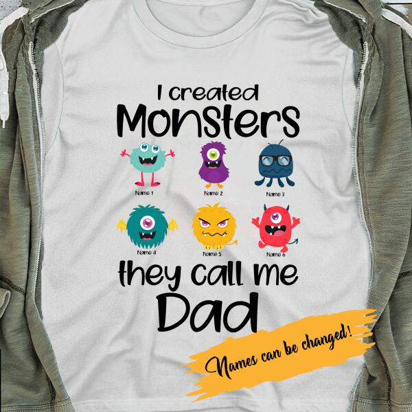 I Created Monsters, They Called Me Dad Personalized T-Shirt