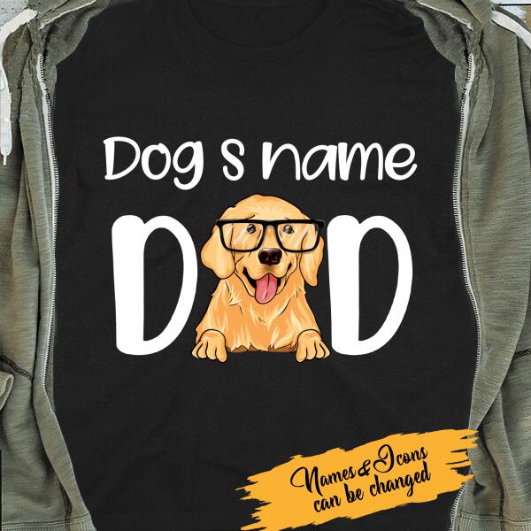 Personalized T-shirt Special Tee For Dog Dad With Your Dog's Name