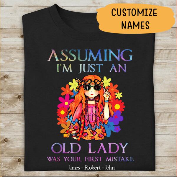 Assuming I'm Just An Old Lady Was Your First Mistake Personalized T-Shirt