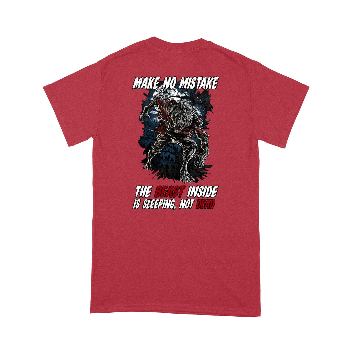 Make No Mistake, The Beast Inside Is Sleeping, Not Dead T-Shirt