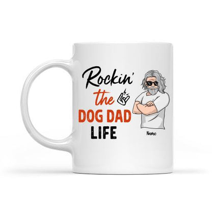 Rockin The Dog Dad Life Personalized Mug Amazing Father's Day Gift