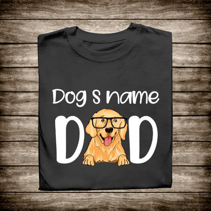 Personalized T-shirt Special Tee For Dog Dad With Your Dog's Name