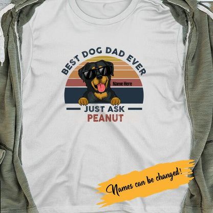 Personalized T-shirt Best Dog Dad Ever Just Ask Peanut