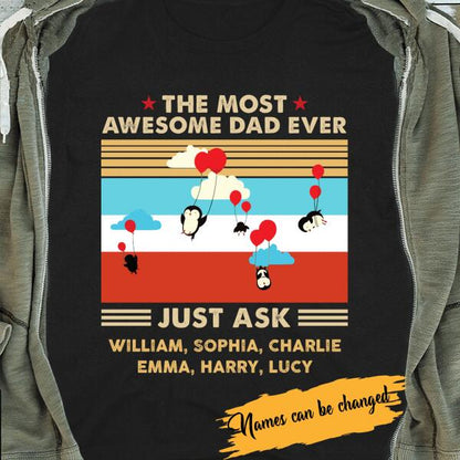 The Most Awesome Dad Ever Just Ask Penguin Personalized T-shirt Amazing Gift For Father Bonus Dad