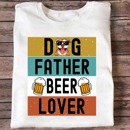 Dog Father And Beer Lover Personalized T-shirt Amazing Gift For Dad