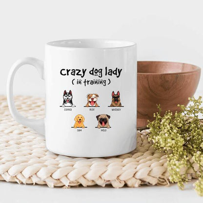 Crazy Dog Lady In Training Personalized White Mug Dog Lover Gift For Friends Dog Lover