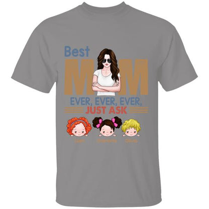 Best Mom Ever Just Ask Personalized T-Shirt, Best Gift For Mother