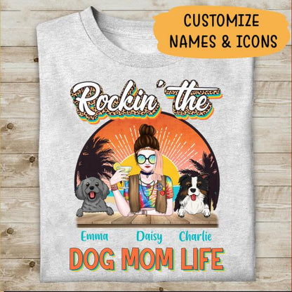 Rockin The Dog Mom Life Personalized T-shirt For Dog Lover Mother Mama