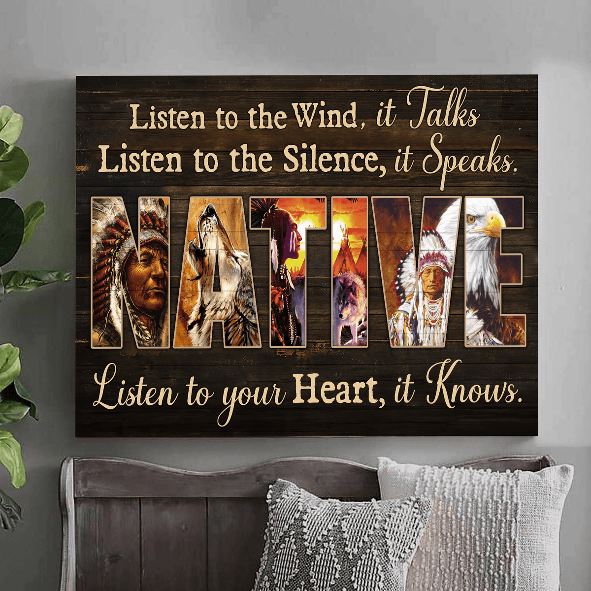 Native Listen To The Wind It Talks Listen To The Silence It Speaks Listen To Your Heart It Knows Native American 3D All Over Printed Canvas Poster