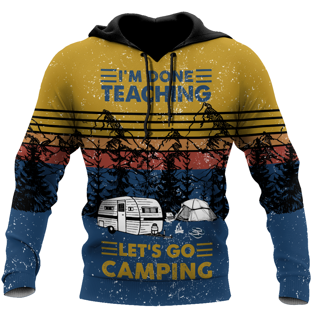 All Over Print I'm Done Teaching Let's Go Camping Hoodie HHT28082001-MEI