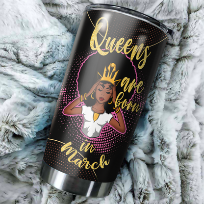 Customize Name Black Queen Are Born in March Tumbler