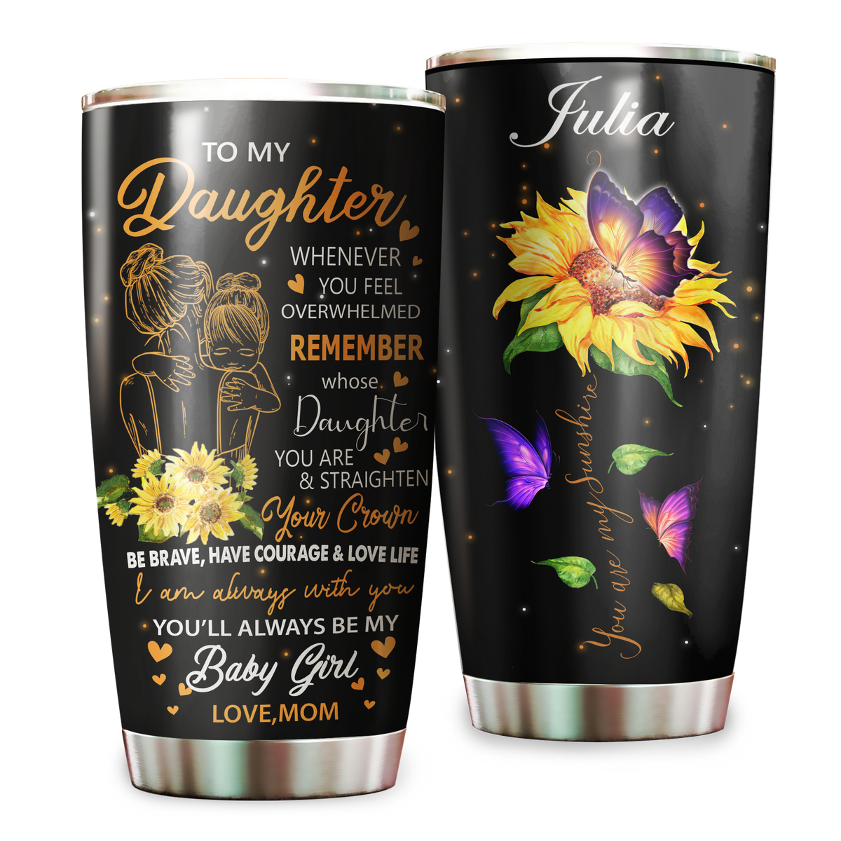 To My Daughter From Mom Stainless Steel Tumbler 20oz NDD10292004