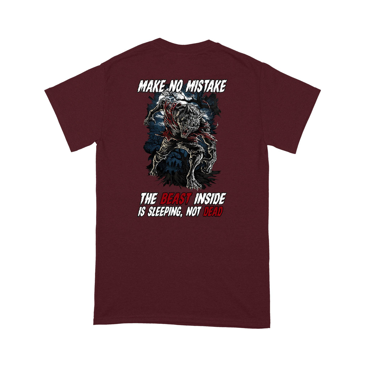 Make No Mistake, The Beast Inside Is Sleeping, Not Dead T-Shirt