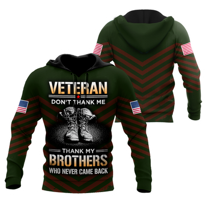 US Veteran Don't Thank Me Thank My Brothers Who Never Came Back 3D All Over Printed Shirts For Men and Women MH2209203