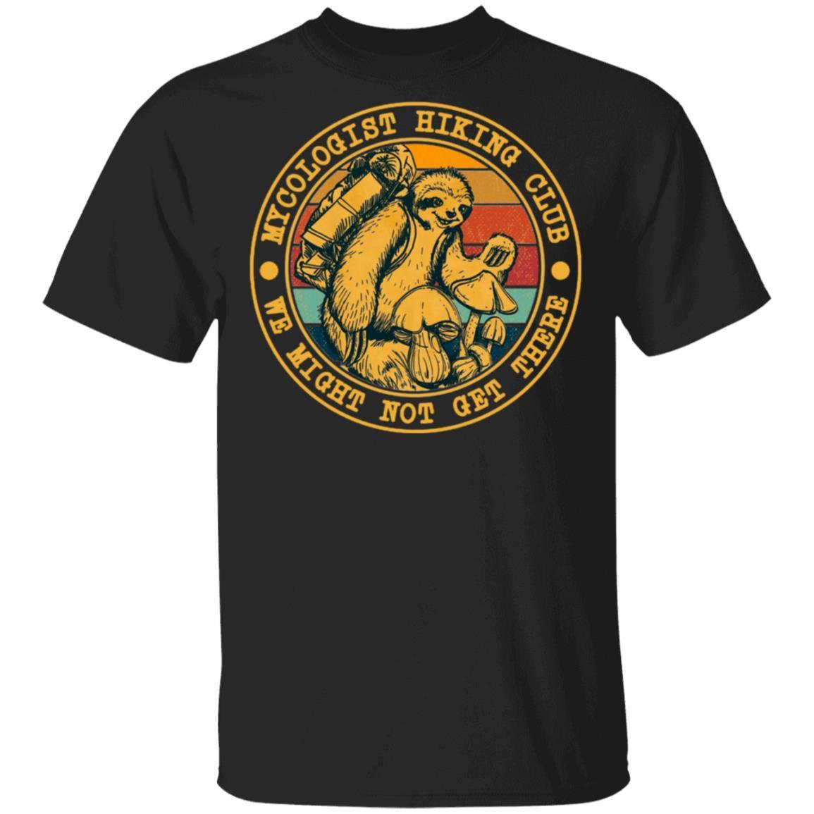 Mycologist Hiking Club We Might Not Get There shirts Funny Camping Sloth Mushroom-Apparel-CustomCat-G500 Gildan 5.3 oz. T-Shirt-Black-L-Vibe Cosy™